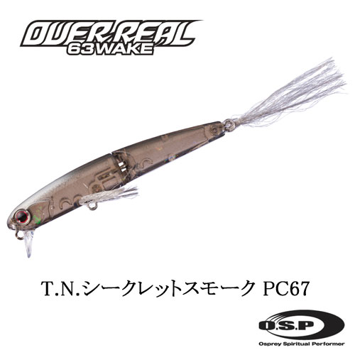 O.S.P(オーエスピー) オーバーリアル 63 ウェイク(OVER REAL 63 WAKE) PC67 T.N.シークレットスモーク